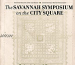 SCAD architectural history: The Savannah Symposium on the City Square, 1999