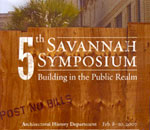 SCAD architectural history: 5th Savannah Symposium: Building in the Public Realm, 2007