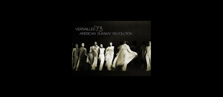 Versailles '73: American Runway Revolution