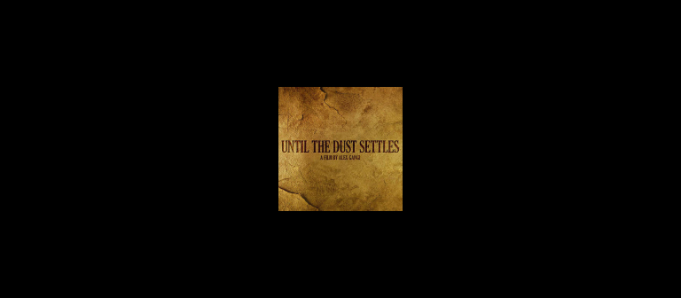 Alex Gangi, Until the Dust Settles