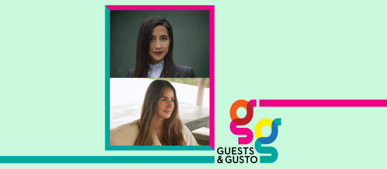 Guests and Gusto Karla Martinez and Johanna Ortiz
