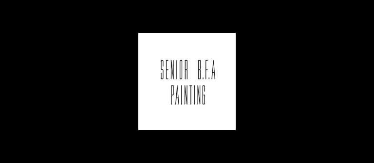 Senior B.F.A. Painting exhibition